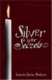 Silver is for secrets by Laurie Faria Stolarz