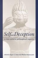 Cover of: Self and Deception: A Cross-Cultural Philosophical Enquiry