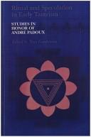 Cover of: Ritual and speculation in early tantrism: studies in honour of André Padoux