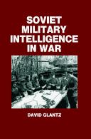 Cover of: Soviet Military Intelligence in War (Cass Series on Soviet Military Theory and Practice)