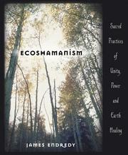 Cover of: Ecoshamanism: Sacred Practices of Unity, Power and Earth Healing