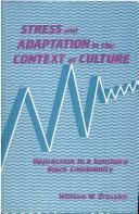 Cover of: Stress and adaptation in the context of culture: depression in a Southern Black community