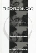 Cover of: The exploding eye: a re-visionary history of 1960s American experimental cinema