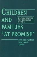 Cover of: Children and families "at promise": deconstructing the discourse of risk