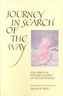 Cover of: Journey in Search of the Way: The Spiritual Autobiography of Satomi Myodo