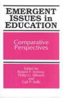 Cover of: Emergent issues in education: comparative perspectives