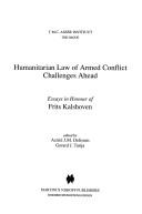 Humanitarian law of armed conflict : challenges ahead : essays in honour of Frits Kalshoven