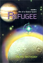 Bio of a Space Tyrant - Vol. 1 Refugee by Piers Anthony