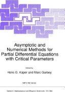 Asymptotic and numerical methods for partial differential equations with critical parameters