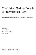 The United Nations decade of international law : reflections on international dispute settlement