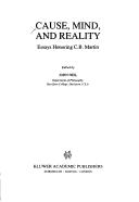 Cause, mind, and reality : essays honoring C. B. Martin