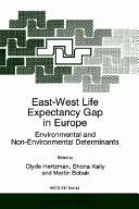 East-West life expectancy gap in Europe : environmental and non-environmental determinants