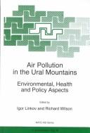 Cover of: Air Pollution in the Ural Mountains: Environmental, Health and Policy Aspects (NATO Science Partnership Sub-Series: 2:)