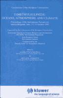 Dimethylsulphide: Oceans, Atmosphere, and Climate : proceedings of the International Symposium held in Belgirate, Italy, 13-15 October 1992 : organized by the Commission of the European Communities (.