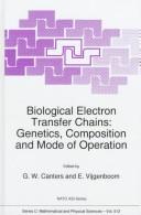 Biological electron transfer chains : genetics, composition, and mode of operation : [proceedings of the NATO Advanced Research Workshop on Biological Electron Transfer Chains: Genetics, Composition, 