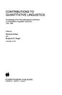 Contributions to quantitative linguistics : proceedings of the First International Conference on Quanititative Linguistics, QUALICO, Trier, 1991