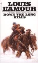 Cover of: Down the Long Hills by Louis L'Amour