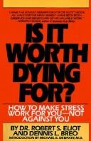 Cover of: Is it Worth Dying for? by Robert S. Eliot