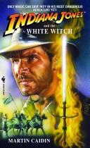 Cover of: Indiana Jones and the White Witch