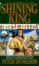 Cover of: SHINING KING, THE (The Children of the Lion, Book 18)