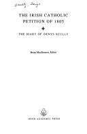 The Irish Catholic petition of 1805 : the diary of Denys Scully