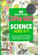 Cover of: Clever kids science: ages 5-7.