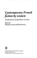 Cover of: Contemporary French fiction by women: feminist perspectives
