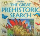 Cover of: The Great Prehistoric Search