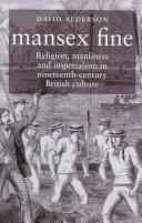 Mansex fine : religion, manliness and imperialism in nineteenth-century British culture