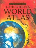 Cover of: The Usborne Children's World Atlas: Internet Linked