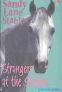 Cover of: Strangers at the Stables (Sandy Lane Stables)