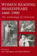 Women reading Shakespeare, 1660-1900 : an anthology of criticism