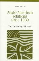 Cover of: Anglo-American Relations Since the Second World War: The Enduring Alliance (Documents in Contemporary History)
