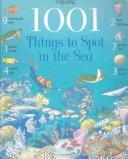 Cover of: 1001 Things to Spot in the Sea: 1001 Things to Spot