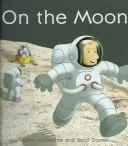 On the Moon by Anna Milbourne, A. Milbourne, Benji Davies