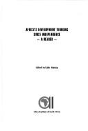 Cover of: Africa's development thinking since independence by Africa Institute of South Africa.