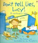 Cover of: Don't Tell Lies, Lucy! by Phil Roxbee Cox