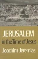 Jerusalem in the Time of Jesus by Jeremias, Joachim