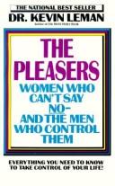Cover of: The Pleasers: Women Who Can't Say No-And the Men Who Control Them
