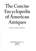 Cover of: The Concise Encyclopedia of American Antiques.