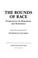 Cover of: The Bounds of race