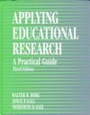Applying educational research by Walter R. Borg, Joyce P. Gall, Meredith D. Gall