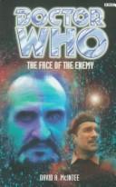 Cover of: The Face of the Enemy (Dr. Who Series)