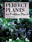 Perfect plants for problem places