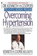 Cover of: Overcoming Hypertension (Dr. Kenneth H. Cooper's Preventive Medicine Program)