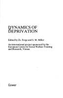 Dynamics of deprivation : an international project sponsored by the European Centre for Social Welfare Training and Research, Vienna