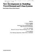 New developments in modelling travel demand and urban systems : some results of recent Dutch research