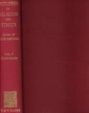 Encyclopaedia of religion and ethics by James Hastings