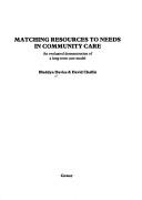 Matching resources to needs in community care : an evaluated demonstration of a long-term care model