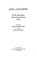 Africa and empire : W.M. Macmillan, historian and social critic